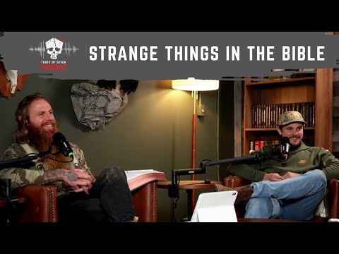 Strange Things In The Bible