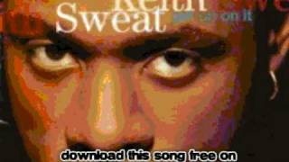 keith sweat - Put Your Lovin&#39; Through the T - Get Up on it