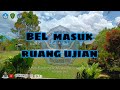 BEL MASUK UJIAN SEKOLAH Smpn12ppu Kelasbahasa