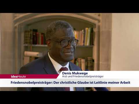 ideaHeute vom 03 07 19 - Friedensnobelpreisträger Mukwege