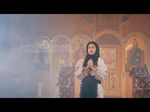 Ioana Magherusan - Tu Doamne m-ai trimis in lume (PRICEASNĂ)