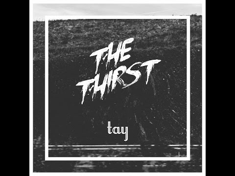Tay Iwar - The Thirst (feat. Shiz)