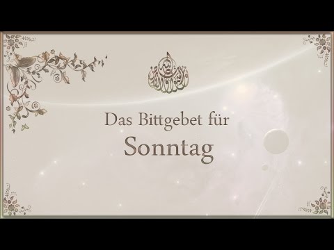Das Bittgebet für Sonntag - Dua Tag Sonntag
