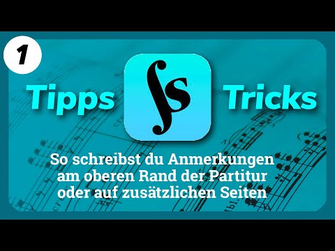 Tips and tricks for the music notation software forScore (1): Expanding the score with annotations