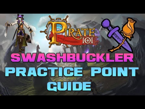 Pirate101 Practice Point Guide: Swashbuckler