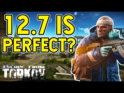 Patch 12.7 Is Perfect?! - Escape From Tarkov New Update