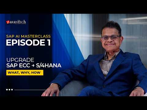 SAP AI Masterclass Ep 1 Upgrade SAP ECC to S 4HANA What Why How ZaranTech