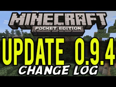 TrueTriz - Minecraft Pocket Edition: 0.9.4 Update Change Log  (0.9.3 Bug Fixes and Update) MCPE