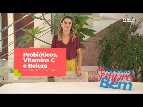Programa Sempre Bem - Probióticos, Vitamina C E Beleza – 22/3/2020