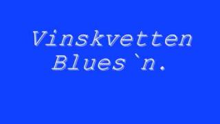 Vinskvetten - Blues`n..
