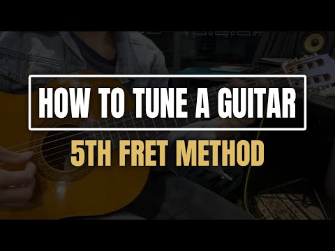How to Tune a Guitar - 5th Fret Method