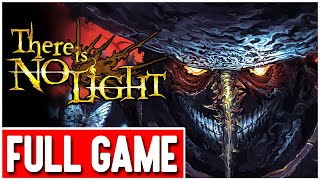 THERE IS NO LIGHT Gameplay Walkthrough FULL GAME - No Commentary