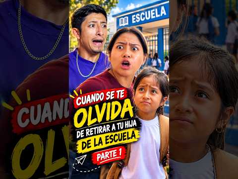 Cuando se te olvida retirar a tu hija de la escuela #shorts #comedia #humor #familia #padres #skit