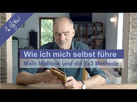 Wie ich mich selbst führe mit dem MaBook von X47 und der 5x3 Methode. (073)