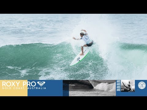 Moore vs. Weston-Webb vs. Andrew - Round One, Heat 2 - Roxy Pro Gold Coast 2018