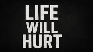 LIFE WILL HURT - Best Motivational Speech Video Featuring Coach Pain