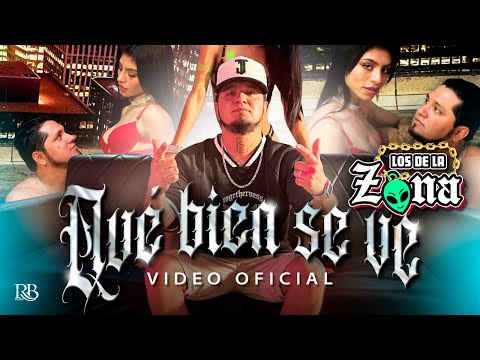 Los De La Zona - Que Bien Se Ve [Official Video]