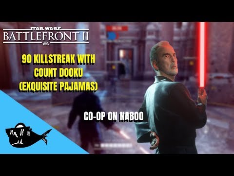 90 KILLSTREAK WITH COUNT DOOKU (EXQUISITE PAJAMAS) IN CO-OP ON NABOO! - Star Wars Battlefront II