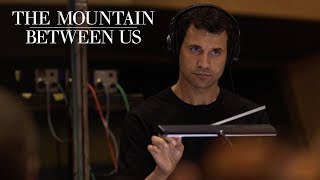 The Mountain Between Us | The Music Between Us with Ramin Djawadi | 20th Century FOX