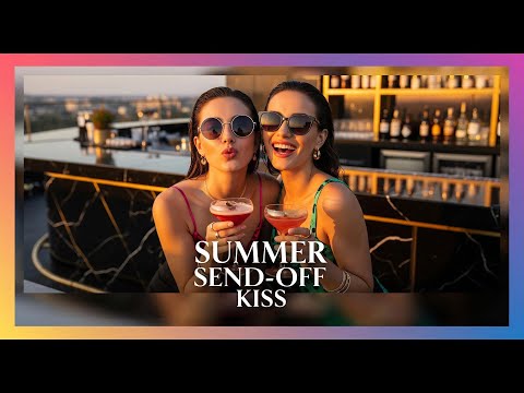 Summer Send‑Off Kiss 2025 | Best of Summer Feel Good Dance Mix 💋