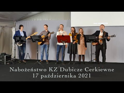 Nabożeństwo KZ Dubicze Cerkiewne 17.10.2021