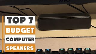 7 Best Budget Computer Speakers: Affordable Audio