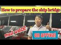 How To Prepare The Ship Bridge On Arrival