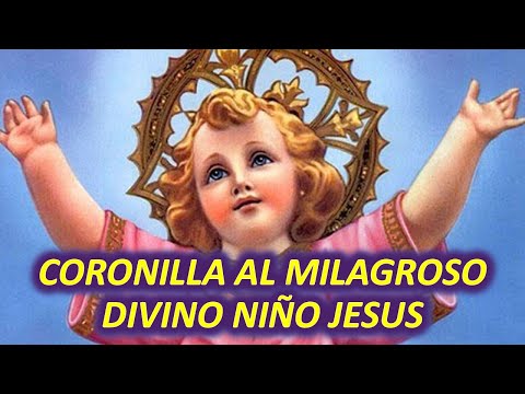 Coronilla al MILAGROSO Divino Niño Jesús