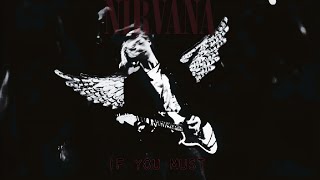 Nirvana - If You Must (In Utero Mix)