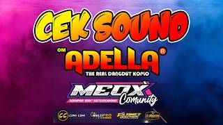 Download lagu 📡🔴 CEK SINYAL.. !!! CEK SOUND OM ADELLA MEOX COMMUNITY HALAL BIHALAL 2026 mp3