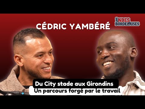 Cédric Yambéré : du football amateur au plus haut niveau | Girondins de Bordeaux,Dijon FCO , L1…
