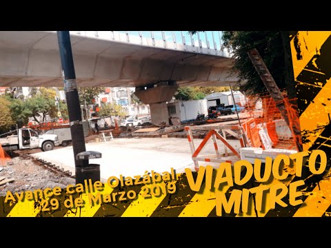 Avance calle Olazábal ( 29/03/19 ) - Viaducto Mitre