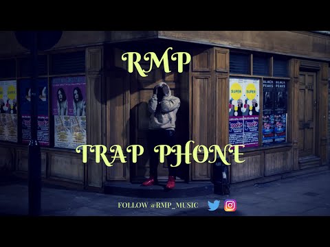 R.M.P - TRAP PHONE [Official Audio] @Rmp_Music