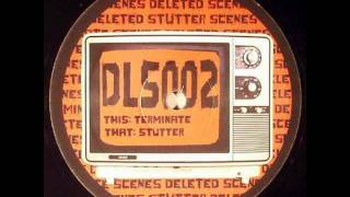 Deleted Scenes - Stutter