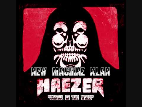 Haezer remix by New Machine Klan