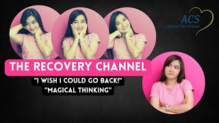I wish I could Go Back! | The Recovery Channel | Applied Care Services