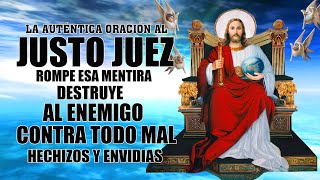 🙏 ORACIÓN AL JUSTO JUEZ – Rompe esa mentira,destruye al enemigo, contra todo mal,hechizos y envidias