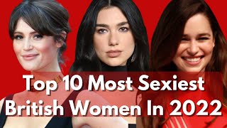 Top 10 Most Sexiest British Women In 2022 || Most Hottest British Women || Beautiful British Women