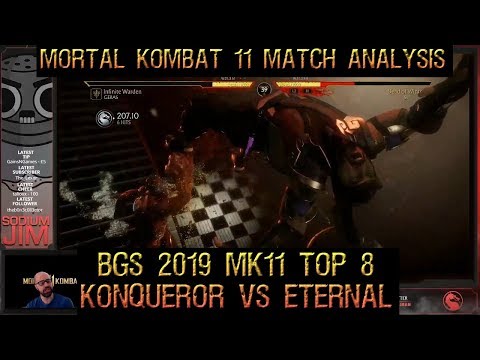 MATCH ANALYSIS - MK 11 TOP 8 BGS 2019 - KONQUEROR VS ETERNAL