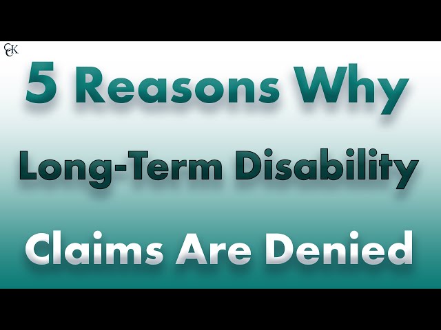 5 Reasons Why Long-Term Disability Claims Are Denied