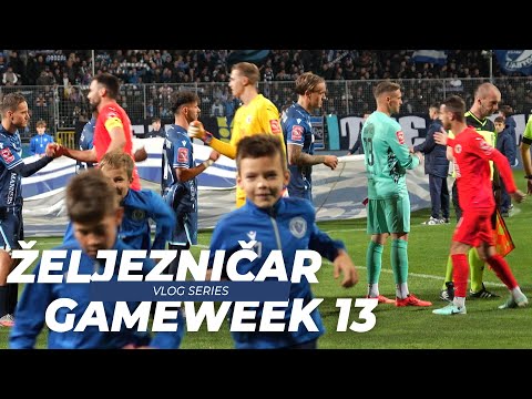 SEASON GAMEWEEK 13 | Vlog Series | FK Željezničar