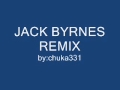 jack byrnes remix 