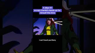 X-Men 97, except Gambit stands up for himself