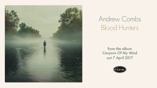 Andrew Combs - Blood Hunters