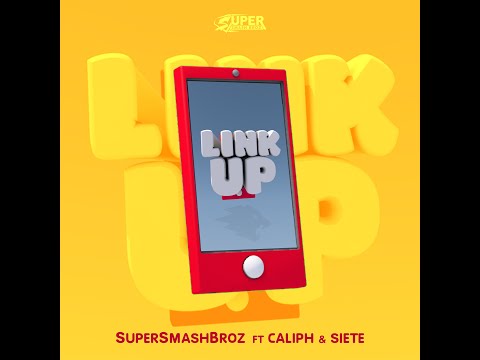 SuperSmashBroz - Link Up feat. Caliph & Siete (Lyric Video)