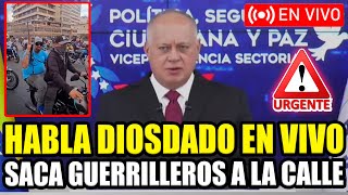 🚨URGENTE DIOSDADO EN VIVO SACA GUERRILLEROS A LAS CALLES DE CARACAS | FRAN FIJAP