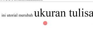 Memperbesar / Memperkecil Ukuran Fonts di HTML &amp; CSS