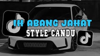 Download lagu DJ IH ABANG JAHAT AKU TUH CINTA BERAT STYLE CANDU VIRAL TIKTOK  mp3