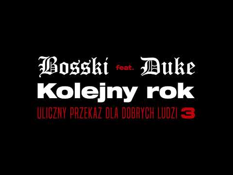 BOSSKI feat.DUKE - Kolejny rok  prod.P.A.F.F. -upddl3