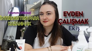İNTERNETTEN PARA KAZANMAK | HOMM BİTKİSEL İLE İLGİLİ HERŞEY,EVDEN ÇALI